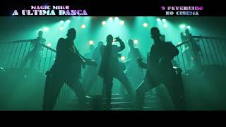 Magic Mike A Última Dança Tv Spot 15 - Finale 9 Fevereiro No Cinema