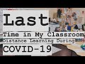 LAST Time in My Classroom // Distance Learning During Covid-19