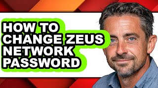 How to Change Zeus Network Password (updated)