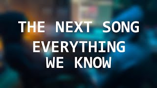 Everything We Know | Alan's Next Song (Play)