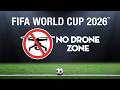 The 2026 FIFA World Cup Is Officially a No Drone Zone