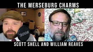 The Merseburg Charms - Scott Shell and William Reaves Discussion