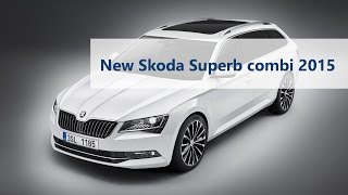 New Skoda Superb combi 2015