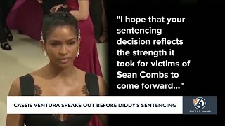 Cassie Ventura speaks out before Diddy's sentencing