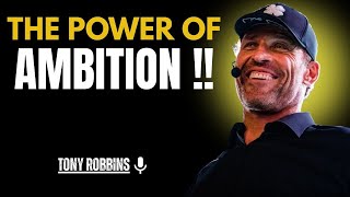 The Power of Ambition || TONY ROBBINS