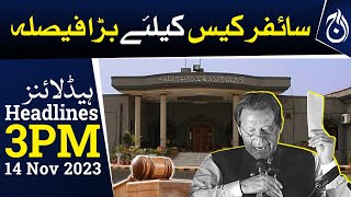 IHC stays trial court proceedings against Imran Khan in cipher case | 3PM Headlines | Aaj News