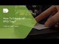 How To Encode HF RFID Tags? A Step-by-Step Tutorial