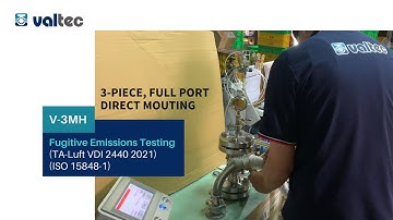 ISO 15848-1:2015 FUGITIVE EMISSIONS TESTING | Valtec