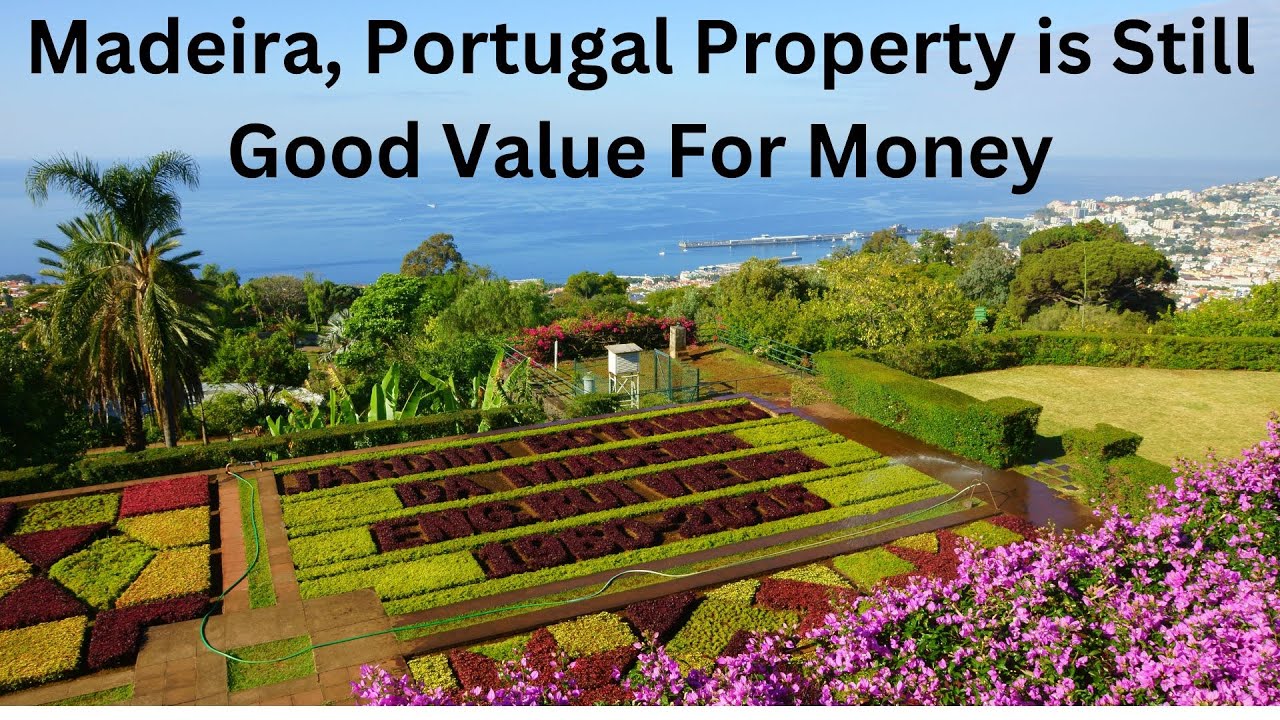 Madeira, Portugal Real Estate is still Good Value for Money.