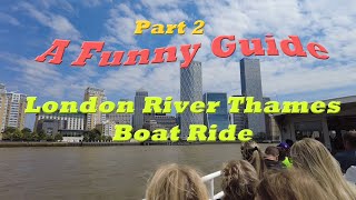 London River Thames Tour with a Funny Guide, Part 2 (2022)