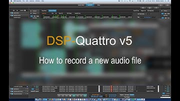 DSP-Quattro 5: Tutorial 03 - How to record new audio files using DSP-Quattro