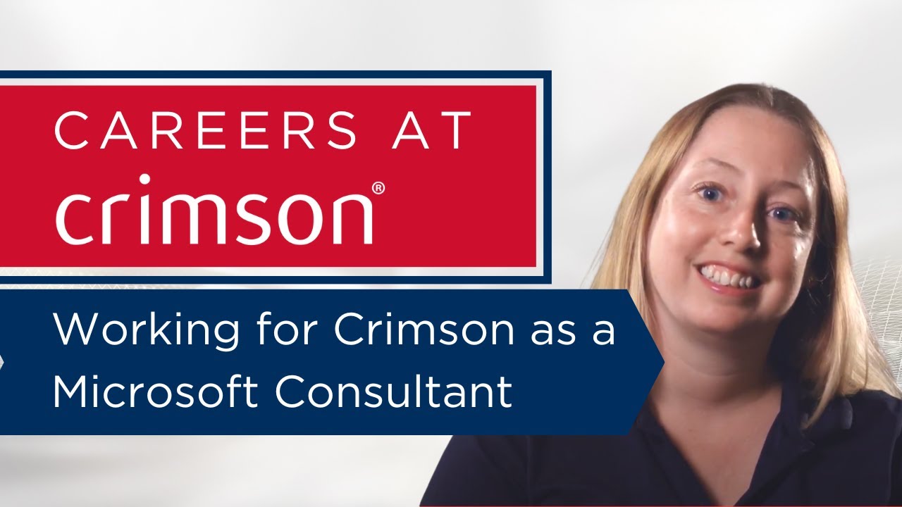Work for Crimson as a Microsoft Consultant - YouTube
