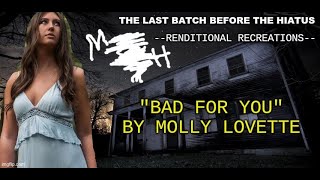 Renditional Recreation : "Bad For You" By Molly Lovette