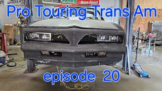 episode 20 of our 76/77 Pro-touring Trans Am build