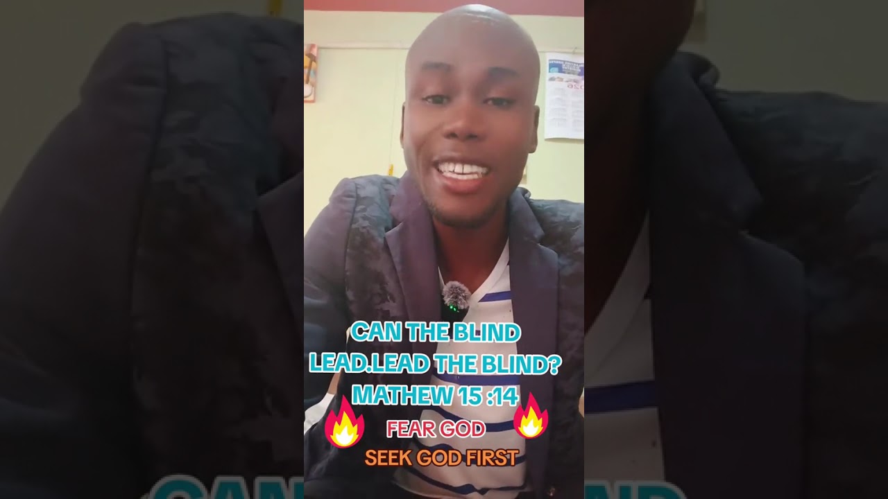 CAN THEE BLIND LEAD THE BLIND?