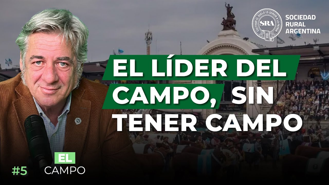 #5 - Nicolás Pino, Presidente de la Sociedad Rural Argentina | En El Campo