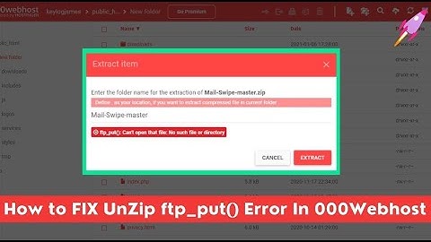 How to FIX UnZip ftp_put() Error In 000Webhost