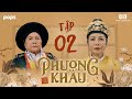 PHƯỢNG KHẤU TẬP 2 - Âm mưu THÂM SÂU của Hiền Phi, ngọn lửa đấu tranh chốn hậu cung bắt đầu