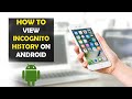 How to view my incognito history on android