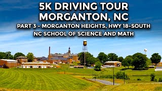 Part 3 - Morganton 5K Driving Tour - Morganton Heights, NC School of Science and Math, Hwy 18