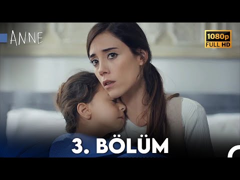 Anne 3. Bölüm HD