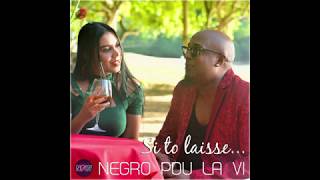 NEGRO POU LA VI (NPLV) |  Teaser-  Si to laisse...