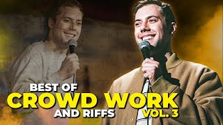 Best of Riffs & Crowd Work Volume 3