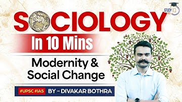 Sociology in 10 minutes | Ep1 Modernity & Social Change | Optional | StudyIQ IAS