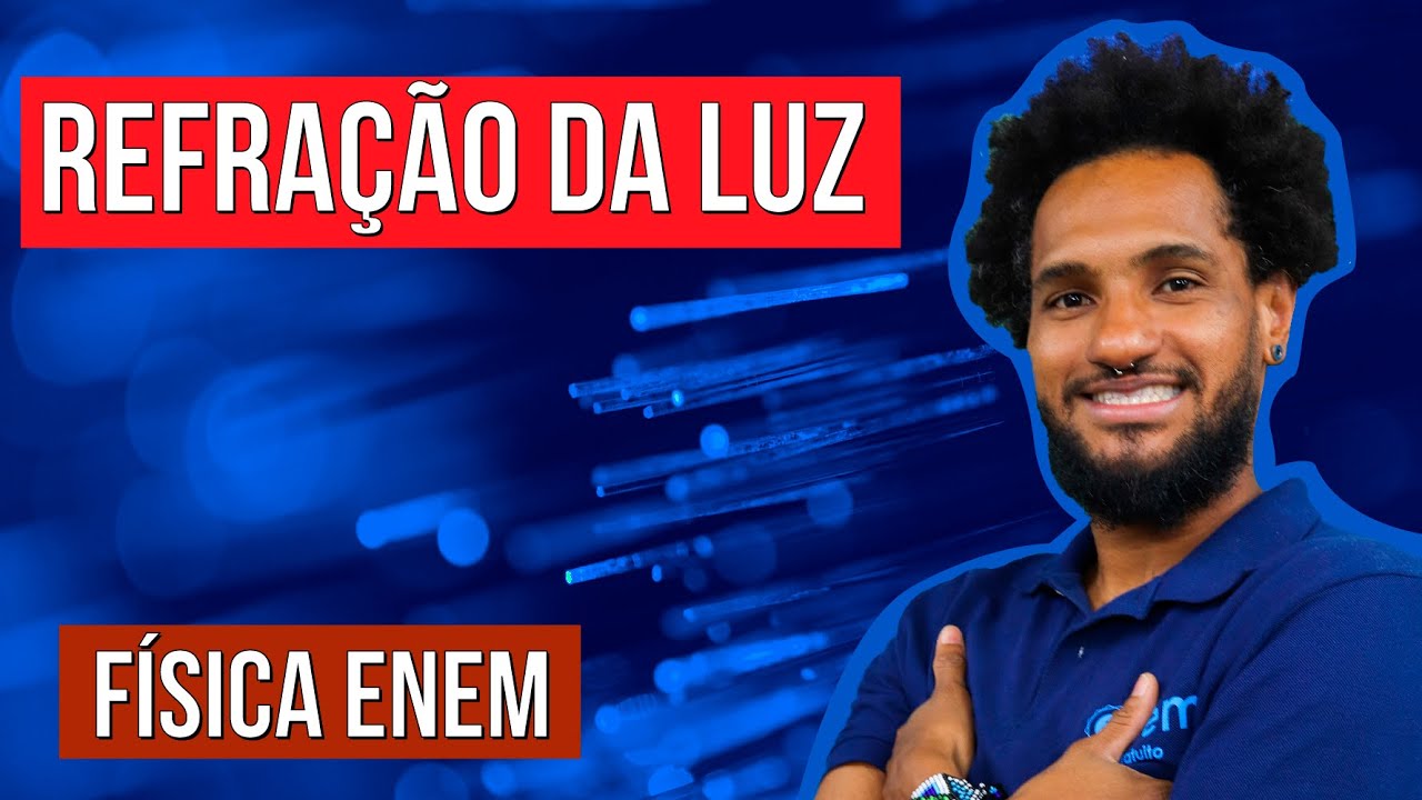 REFRAÇÃO DA LUZ: Leis e Índice de refração,  e ângulo limite | Resumo de Física Enem. Diego Fernando