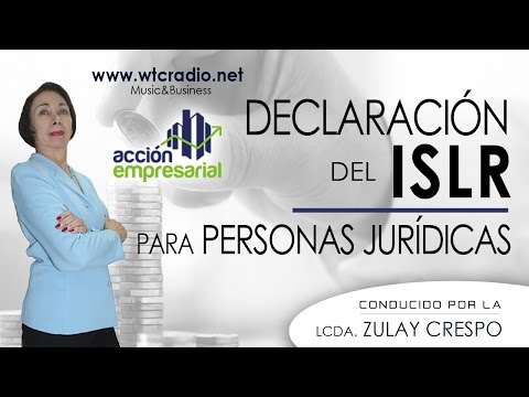 Declaración del ISLR Personas Jurídicas | Acción Empresarial | WTC Radio