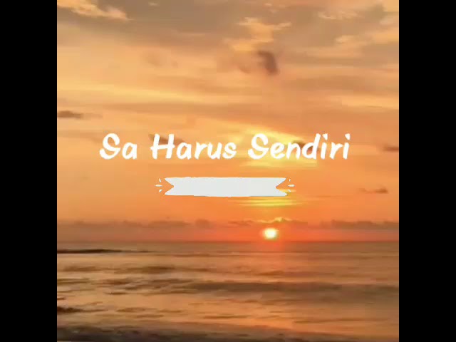 Sa Harus Sendiri (lirik) Dian Sorowea ft Floo Keytimu, Uncle East | official lyric video 😍😍 class=