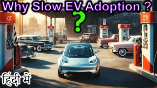 Why EV Adoption Failed so FAR Explained in HINDI {Future Friday}