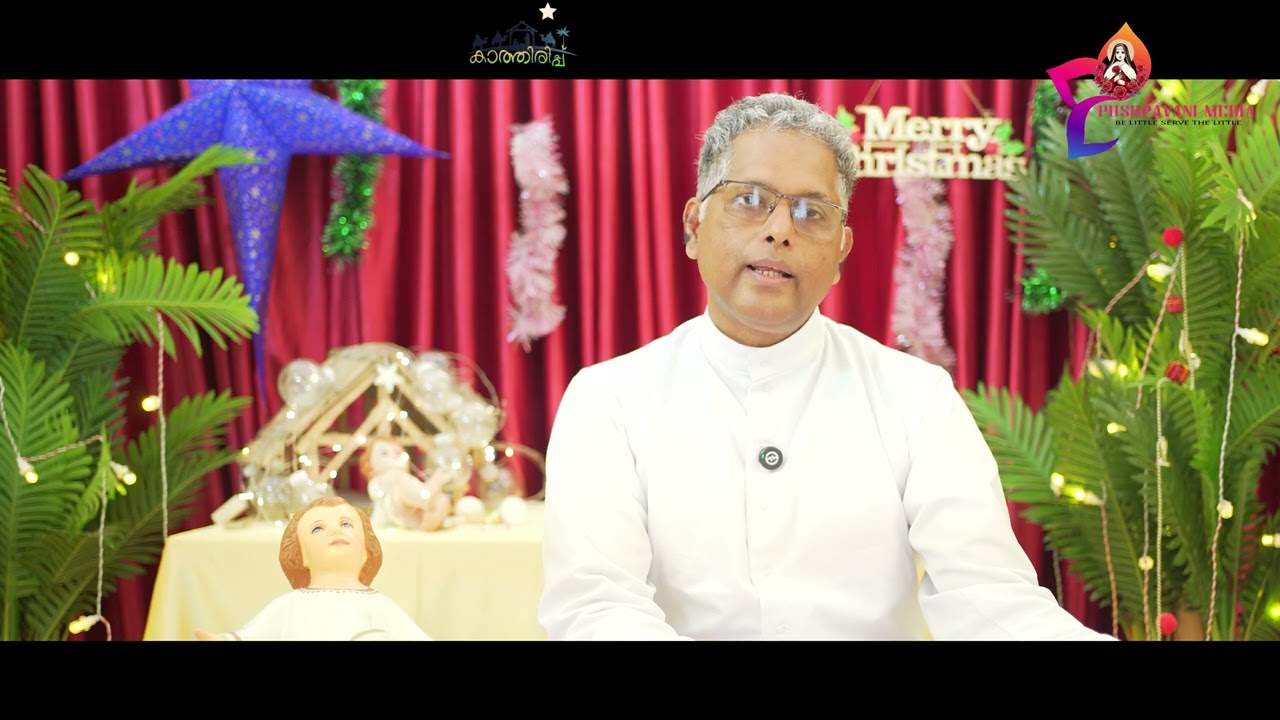 CHRISTMAS MESSAGE | KATHIRIPPU | REV. FR. GEORGE CHEPPILA| CST FATHERS