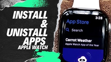 How to Download and Uninstall Apps on Apple Watch Series 7