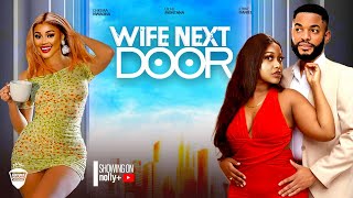 WIFE NEXT DOOR - CHIKE DANIELS, UCHE MONTANA, CHIOMA NWAOHA 2024 LATEST NIGERIAN MOVIES