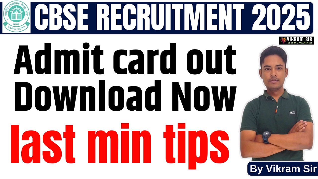 CBSE RECRUITMENT 2025 II ADMIT CARD OUT AND LAST MIN TIPS