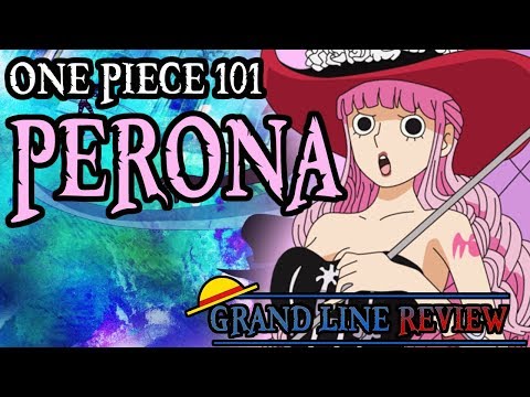 Perona Explained (One Piece 101)
