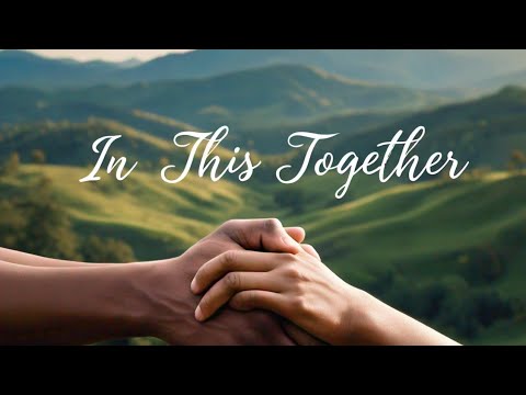 In This Together - An Anthem of Love and Partnership - YouTube