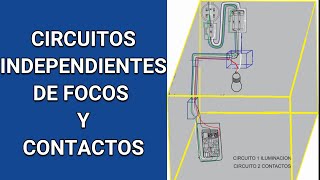 Instalacion de circuitos independientes de iluminacion  y contactos