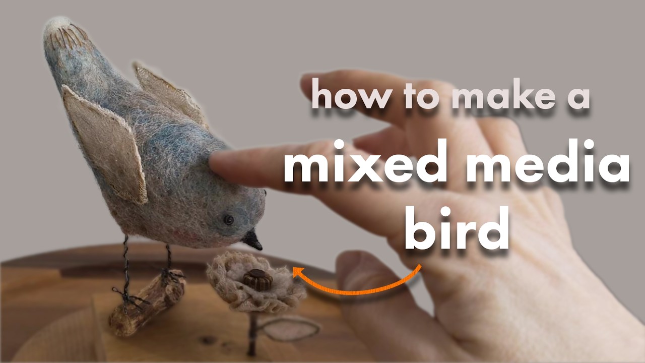 Make a painterly felt bird on a plinth | needle felt | mixed media techniques for all levels #craft