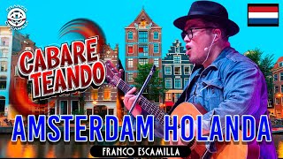 Cabareteando.- Ámsterdam. by Franco Escamilla 1,340,438 views 2 weeks ago 34 minutes