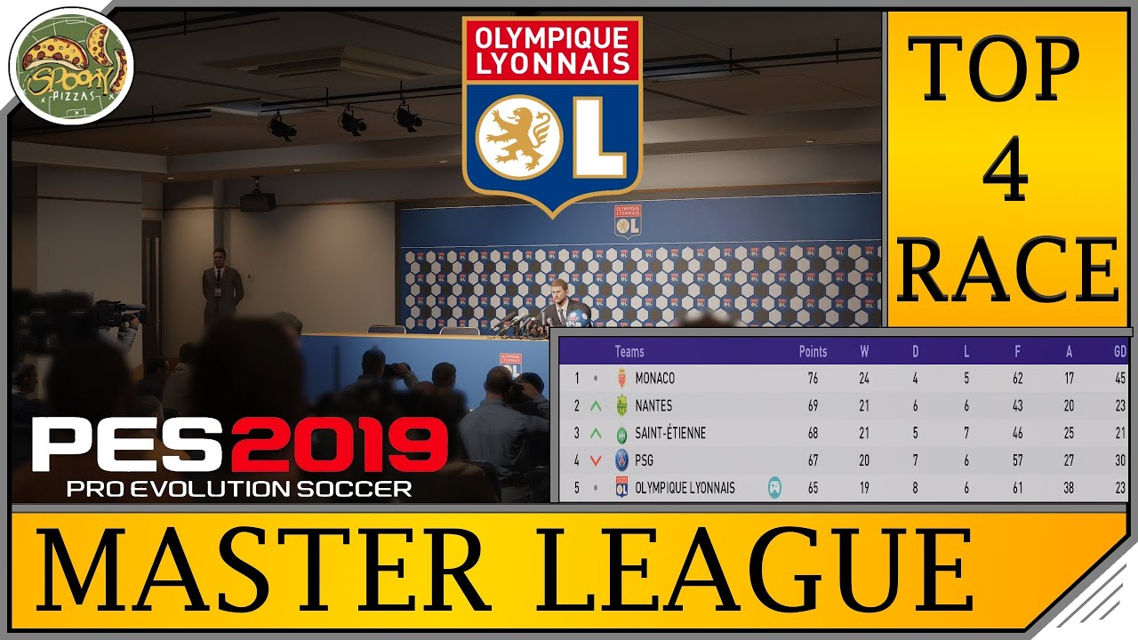 PES 2019 | Olympique Lyonnais | Master League | LEGEND Difficulty | Top 4 RACE!