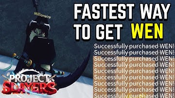 [CODES]Fastest Way To Get Max Wen In Project Slayers!!