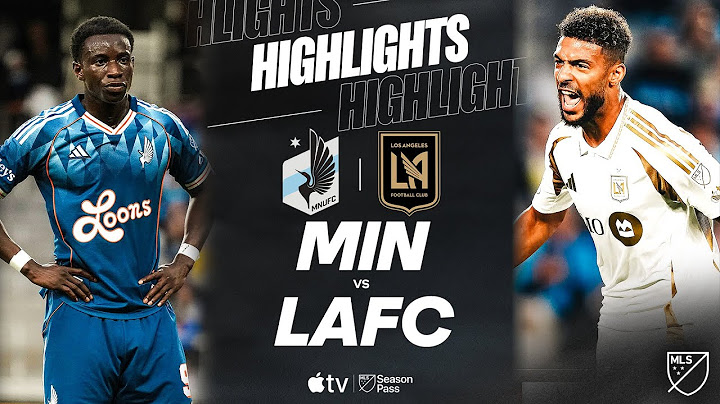 Minnesota United vs. LAFC | Full Match Highlights
