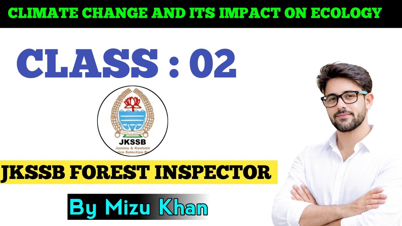Mcqs on Climate Change and its impact on Ecology | For Jkssb Forest Inspector (FPF) | By Mizu Khan 