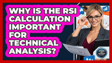 Why Is The RSI Calculation Important For Technical Analysis? - Stock and Options Playbook