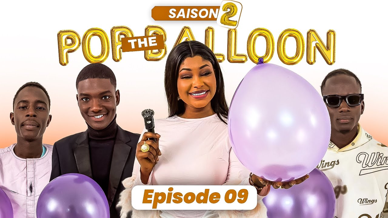 Pop the Balloon Saison 2 episode 09-Est ce que xam nga sa bop ? 
