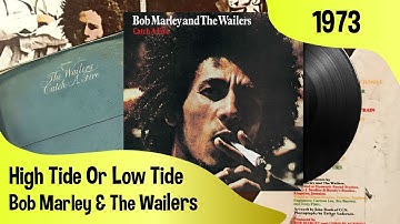 Bob Marley & The Wailers - High Tide or Low Tide + LYRICS (Bob Marley & The Wailers - Catch A Fire)