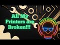 Broke all my Printers lets try to fix some.