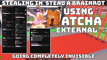 Matcha External – Onzichtbaar worden in STEAL A BRAINROT - Server-side desynchronisatie, onzichtb...